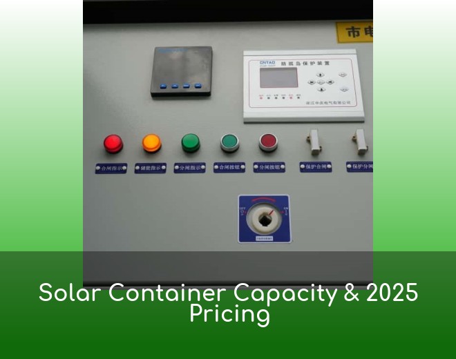 Solar Container Capacity & 2025 Pricing